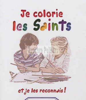 JE COLORIE LES SAINTS ET JE LES RECONNAIS