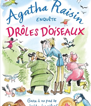 AGATHA RAISIN ENQUETE - T36 - AGATHA RAISIN 36 - DROLES D'OISEAUX - GARE A NE PAS SE BRULER LES AILE