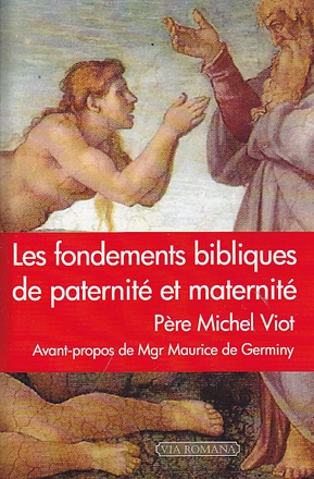 LES FONDEMENTS BIBLIQUES DE PATERNITE ET MATERNITE