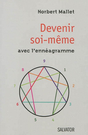DEVENIR SOI-MEME AVEC L'ENNEAGRAMME