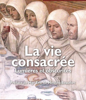 LA VIE CONSACREE. LUMIERES ET OBSCURITES