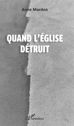 QUAND L'EGLISE DETRUIT