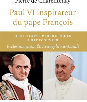 PAUL VI INSPIRATEUR DU PAPE FRANCOIS - DEUX TEXTES PROPHETIQUES A REDECOUVRIR : ECCLESIAM SUAM & EVA
