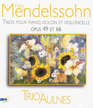 FELIX MENDELSSOHN - CD - TRIOS POUR PIANO VIOLON ET VIOLONCELLE