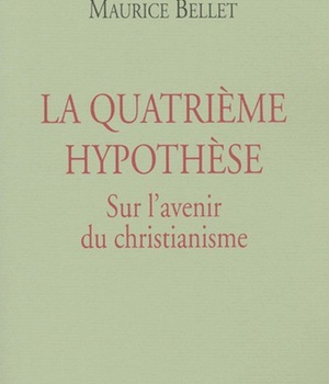 LA QUATRIEME HYPOTHESE - SUR L'AVENIR DU CHRISTIANISME
