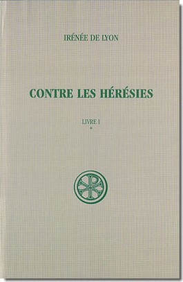 SC 263 CONTRE LES HERESIES LIVRE 1 - TOME 1