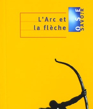L'ARC ET LA FLECHE
