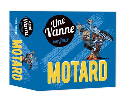 UNE VANNE DE MOTARD PAR JOUR