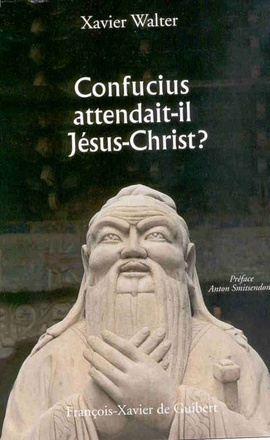 CONFUCIUS ATTENDAIT-IL JESUS-CHRIST ?
