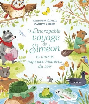 L'INCROYABLE VOYAGE DE SIMEON ET AUTRES JOYEUSES HISTOIRES DU SOIR