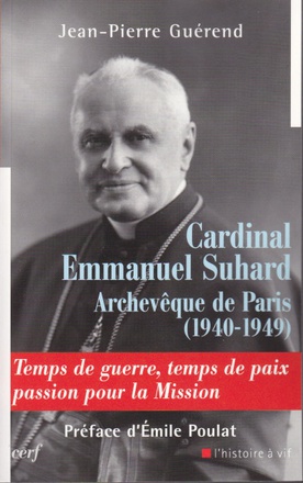 CARDINAL EMMANUEL SUHARD, ARCHEVEQUE DE PARIS (1940-1949)