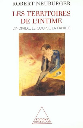 LES TERRITOIRES DE L'INTIME - L'INDIVIDU, LE COUPLE, LA FAMILLE