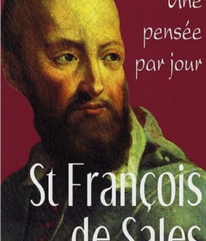 ST FRANCOIS DE SALES : UNE PENSEE PAR JOUR