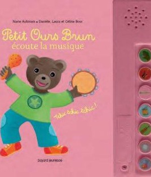 PETIT OURS BRUN ECOUTE LA MUSIQUE - LIVRE SONORE