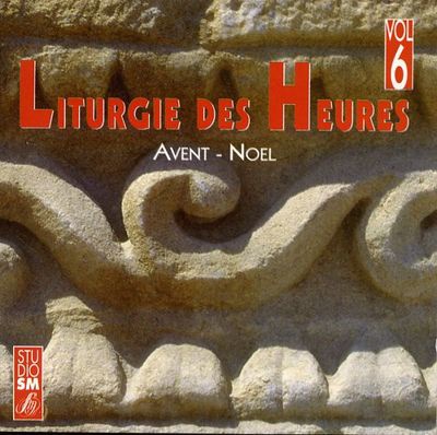 LITURGIE DES HEURES N.6 AVENT NOEL