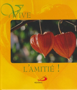 VIVE L'AMITIE !