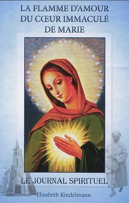 LA FLAMME D'AMOUR DU COEUR IMMACULE DE MARIE - LE JOURNAL SPIRITUEL