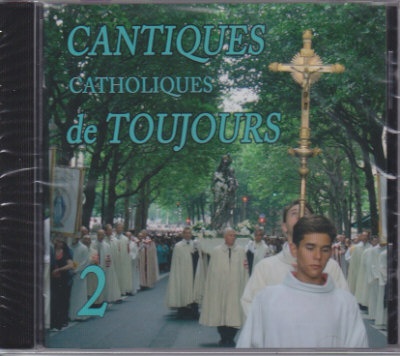 CD CANTIQUES CATHOLIQUES DE TOUJOURS VOL 2
