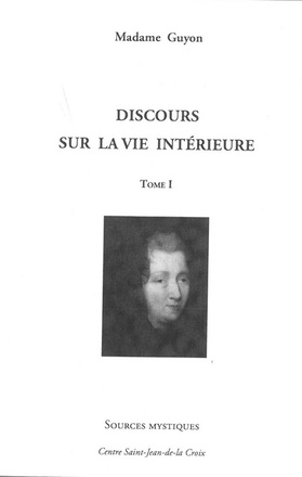 DISCOURS SUR LA VIE INTERIEURE TOME 1