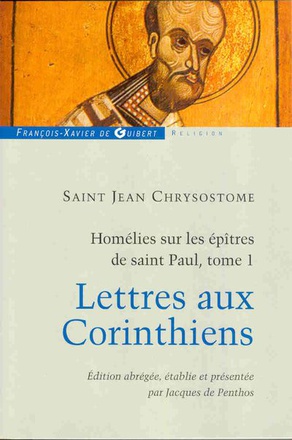 HOMELIES SUR LES EPITRES DE SAINT PAUL T1 - LETTRES AUX CORINTHIENS