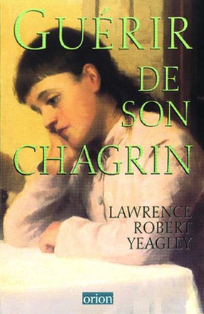 GUERIR DE SON CHAGRIN