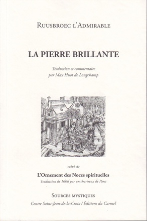 LA PIERRE BRILLANTE : RUYSBROECK, L'ADMIRABLE