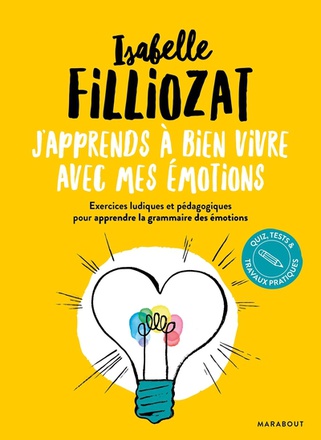 J'APPRENDS A BIEN VIVRE AVEC MES EMOTIONS
