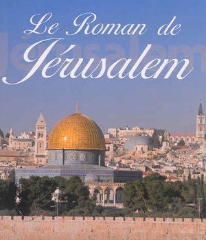 LE ROMAN DE JERUSALEM