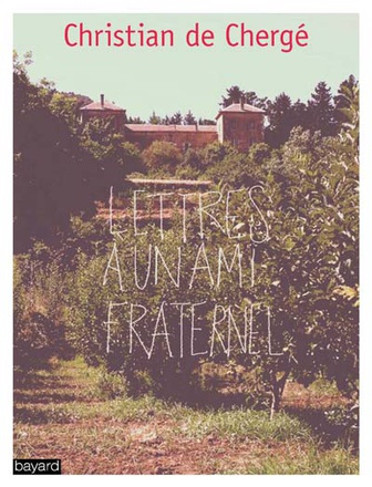 LETTRES A UN AMI FRATERNEL