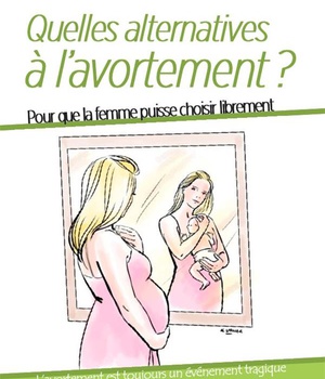 DES ALTERNATIVES A L'AVORTEMENT - POUR QUE LA FEMME PUISSE CHOISIR LIBREMENT