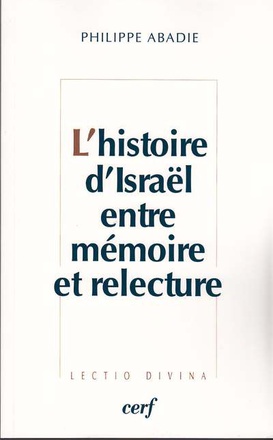 L'HISTOIRE D'ISRAEL ENTRE MEMOIRE ET RELECTURE