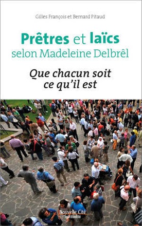 PRETRES ET LAICS SELON MADELEINE DELBREL
