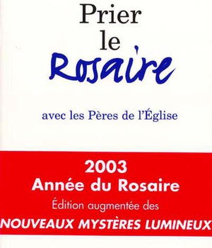 PRIER LE ROSAIRE - AVEC LES PERES DE L'EGLISE
