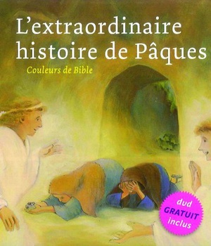 L'EXTRAORDINAIRE HISTOIRE DE PAQUES