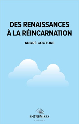 DES RENAISSANCES A LA REINCARNATION