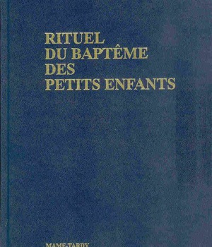 RITUEL DU BAPTEME DES PETITS ENFANTS