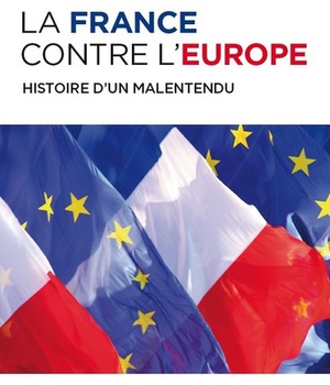 LA FRANCE CONTRE L'EUROPE