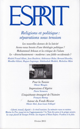 ESPRIT - RELIGIONS ET POLITIQUE : SEPARATIONS SOUS TENSION - FEVRIER 2011