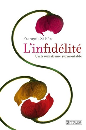 L'INFIDELITE - UN TRAUMATISME SURMONTABLE