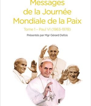 MESSAGES DE LA JOURNEE MONDIALE DE LA PAIX - TOME 1 - PAUL VI (1963-1978)