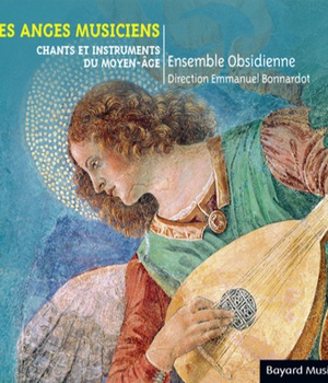 LES ANGES MUSICIENS - CHANTS ET INSTRUMENTS DU MOYEN-AGE CD