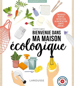 BIENVENUE DANS MA MAISON ECOLOGIQUE