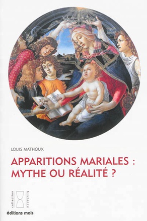 APPARITIONS MARIALES MYTHES OU REALITE ?