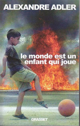 LE MONDE EST UN ENFANT QUI JOUE