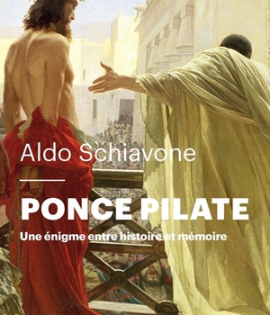 PONCE PILATE - UNE ENIGME ENTRE HISTOIRE ET MEMOIRE