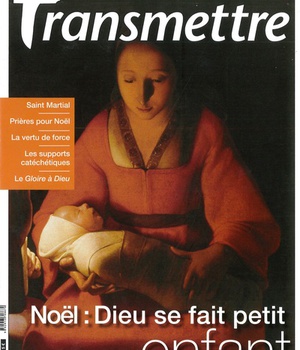 REVUE TRANSMETTRE EVANGELISONS L'ENFANCE - NOEL : DIEU SE FAIT PETIT ENFANT N 197 JANVIER 2018