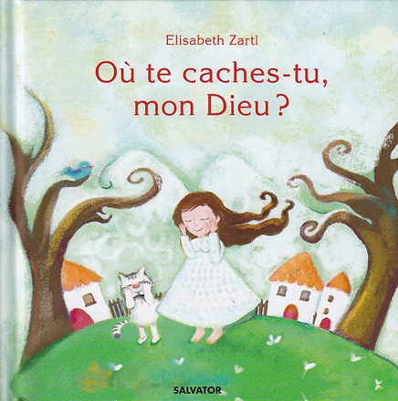 OU TE CACHES-TU MON DIEU ?