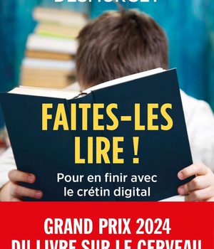 FAITES-LES LIRE ! - POUR EN FINIR AVEC LE CRETIN DIGITAL