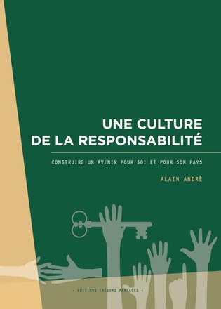 UNE CULTURE DE LA RESPONSABILITE - CONSTRUIRE UN AVENIR POUR SOI ET POUR SON PAYS