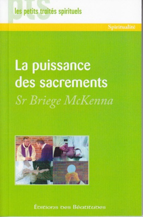 LA PUISSANCE DES SACREMENTS